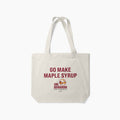 Go Make Maple Syrup Tote